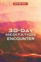 30-Day Meditation Encounter 1089914040 Book Cover