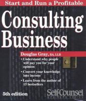 Start and Run a Consulting Business (Start & Run a)