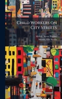 Child Workers on City Streets 1376965488 Book Cover