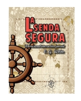 La senda segura: Devocional Interactivo Juvenil 1519111592 Book Cover