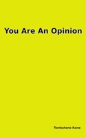 You Are An Opinion 1999016041 Book Cover