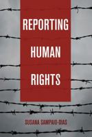 Reporting Human Rights 1433129604 Book Cover