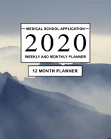 Medical School Application 2020 Weekly and Monthly Planner: 12 Month Planner for Medical Application and preparing for the Medical Entrance Exams (MCAT, UCAT, BMAT, GAMSAT, IMAT) 1709853077 Book Cover