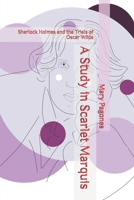A Study in Scarlet Marquis: Sherlock Holmes and the Trials of Oscar Wilde B08GB99F4J Book Cover