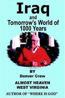 Iraq and Tomorrow's World of 1000 Years 1418494917 Book Cover