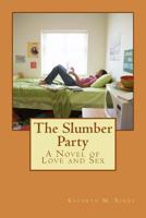 The Slumber Party: A Novel of Love and Sex 197642755X Book Cover