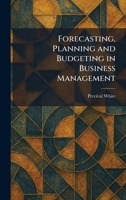 Forecasting, Planning and Budgeting in Business Management 1025523091 Book Cover