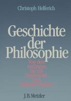 Geschichte der Philosophie. Von den Anfängen bis zur Gegenwart und Östliches Denken. 3476005275 Book Cover