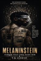 MELANINSTEIN: DARKER THAN THEY MADE HIM B0H73QBZY9 Book Cover