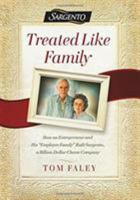 Treated Like Family: How an Entrepreneur and His "Employee Family" Built Sargento, a Billion-Dollar Cheese Company 1478992867 Book Cover