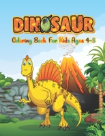 Dinosaur Coloring Book for Kids ages 4-8: 50 Dinosaur Coloring Sketch Learning Book Awesome Color Book for Girls Awesome Coloring Book with Dinosaur G B08JF8B3SF Book Cover