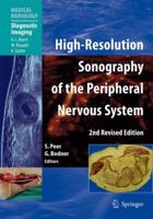 High-resolution Sonography of the Peripheral Nervous System (Medical Radiology) 3642080367 Book Cover