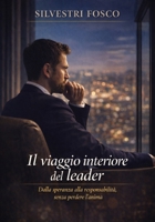 Il viaggio interiore del leader: Dalla speranza alla responsabilità, senza perdere l’anima (Italian Edition) B0GGB31HDV Book Cover