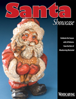 Santa Showcase: Celebrate the Season with 24 Patterns From the Best of Woodcarving Illustrated (Woodcarving Illustrated Books) 1565233409 Book Cover