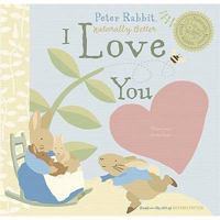 Peter Rabbit Naturally Better I Love You 0723263736 Book Cover