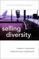 Selling Diversity: Immigration, Multiculturalism, Employment Equity, and Globalization 1551113988 Book Cover