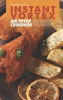 Instant Vortex Air Fryer Cookbook: Quick and Easy Air Fryer Recipes to Fry, Bake, Grill & Roast for smart people 1803123346 Book Cover