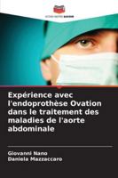 Expérience avec l'endoprothèse Ovation dans le traitement des maladies de l'aorte abdominale 6209397093 Book Cover