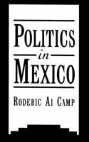 Politics in Mexico 0195076125 Book Cover