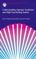 Understanding Asperger Syndrome and High Functioning Autism (The Autism Spectrum Disorders Library) 0306466279 Book Cover