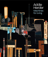 Addie Herder: Machines for Living 1785515276 Book Cover