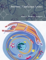 Another Timescape Leaps 0557465788 Book Cover