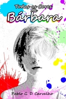 Todas as Cores de Bárbara (Portuguese Edition) B083XVYX5F Book Cover