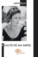 Beauté de ma mère (French Edition) 2332582223 Book Cover