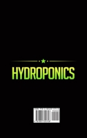 Hydroponics: The essential guide on how to grow your vegetables and fruits on water by making garden at home with out backyard and build your own easy way and affordable hydroponic material systems 1801324743 Book Cover