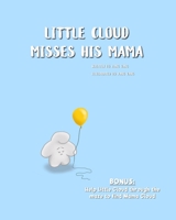 Little Cloud Misses His Mama B0BZF9DTDR Book Cover