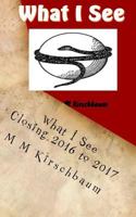 What I See: Early 2017 Predictions 1541326105 Book Cover