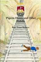 The Pigeon Hunt and Other Pitfalls 0963541684 Book Cover