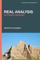 Real Analysis: With Proof Strategies: With Proof Strategies 0367549654 Book Cover