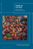 Power on the Move: Adivasi and Roma Accessing Social Justice 1350229911 Book Cover