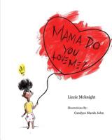 Mama Do You Love Me? 1733101403 Book Cover