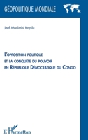 L'opposition politique et la conquête du pouvoir en République démocratique du Congo (Géopolitique Mondiale) (French Edition) 234322336X Book Cover