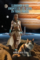 Llamando a los amantes de los gatos en todas partes, O susurradores de gatos pasados y futuros (Spanish Edition) B0GJ7D45V3 Book Cover