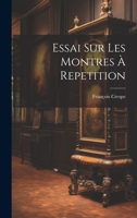 Essai Sur Les Montres À Repetition 1021003085 Book Cover