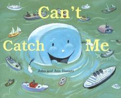 Can't Catch Me 0618704906 Book Cover