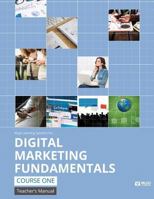 Digital Marketing Fundamentals (Teachers Edition): What every business person should know. 1519695594 Book Cover