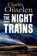 The Night Trains: Moving Mozambican Miners to and from the Witwatersrand Mines, 1902-1955 0197568653 Book Cover