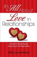It's All about Love in Relationships 0996943242 Book Cover