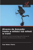 Álvares de Azevedo: ironia w milosci lub milosc w ironii (Polish Edition) 6202439718 Book Cover