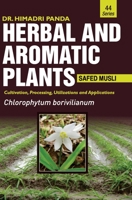 HERBAL AND AROMATIC PLANTS - 44. Chlorophytum borivilianum (Safed musli) 9386841207 Book Cover