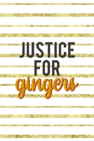 Justice For Gingers: Notebook Journal Composition Blank Lined Diary Notepad 120 Pages Paperback Golden Texture Ginger 1712344005 Book Cover