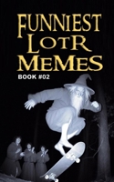 FUNNIEST LOTR MEMES: BOOK 02 B0FRS4WMTR Book Cover
