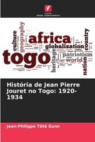 História de Jean Pierre Jouret no Togo: 1920-1934 6205970929 Book Cover