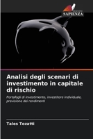 Analisi degli scenari di investimento in capitale di rischio 6207399226 Book Cover