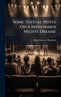 Some Textual Notes on a Midsommer Nights Dreame 1023853094 Book Cover