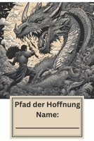 Pfad der Hoffnung: Ein Motivationsbuch für Jungs (German Edition) B0DVPW5DTS Book Cover